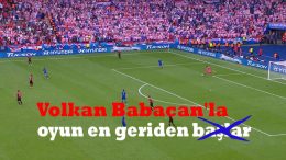 Volkan Babacan'la Oyun en geriden başlar TUR - HIRV 1-0 EURO 2016 0612-b